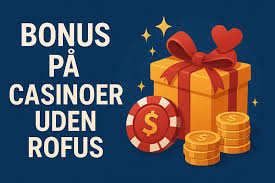 Casino Uden ROFUS - Online Spil uden Begrænsninger Casino Uden ROFUS - Online Spil uden Begrænsninger