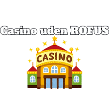 Udenlandsk Casino Uden ROFUS Alt, Du Skal Vide i 2026